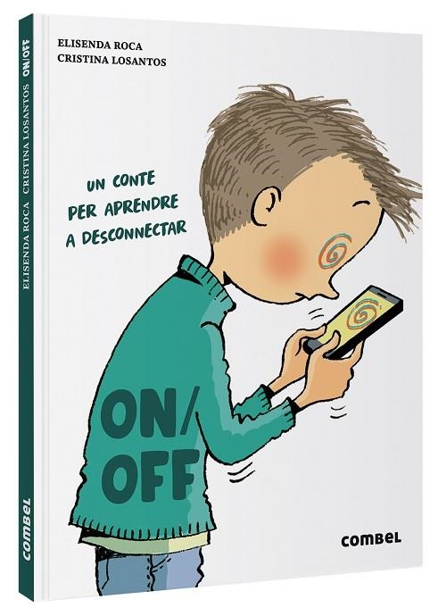 ON/OFF UN CONTE PER APRENDRE A DESCONNECTAR | 9788411580007 | ROCA, ELISENDA