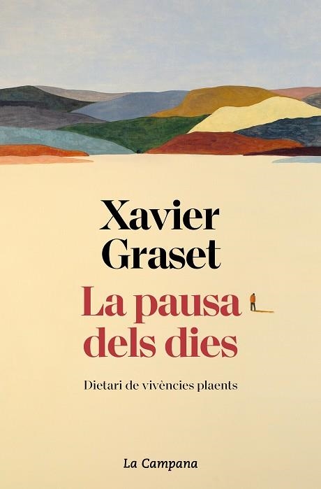 LA PAUSA DELS DIES. DIETARI DE VIVÈNCIES PLAENTS | 9788419245229 | GRASET, XAVIER