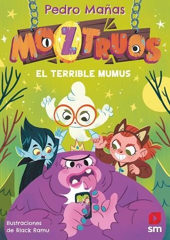 EL TERRIBLE MUMUS  MOZTRUOS 1 | 9788419102362 | MAÑAS ROMERO, PEDRO