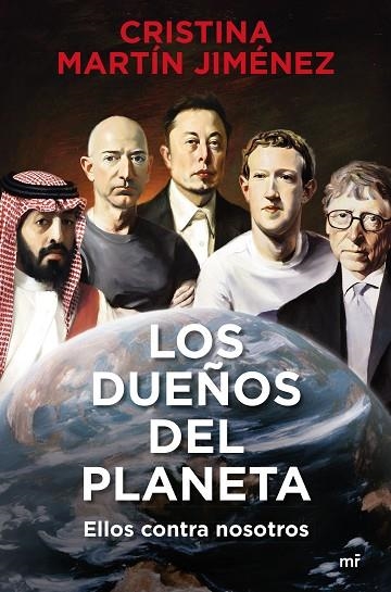 LOS DUEÑOS DEL PLANETA. ELLOS CONTRA NOSOTROS | 9788427051003 | MARTÍN JIMÉNEZ, CRISTINA