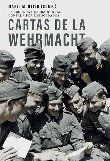 CARTAS DE LA WEHRMACHT. LA SEGUNDA GUERRA MUNDIAL CONTADA POR LOS SOLDADOS | 9788491995029 | MOUTIER, MARIE