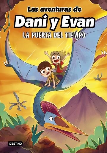 LAS AVENTURAS DE DANI Y EVAN 7 LA PUERTA DEL TIEMPO  | 9788408266754 | LAS AVENTURAS DE DANI Y EVAN