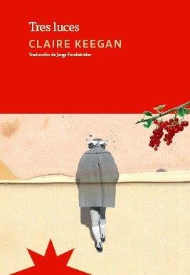 TRES LUCES | 9788412492132 | CLAIRE KEEGAN