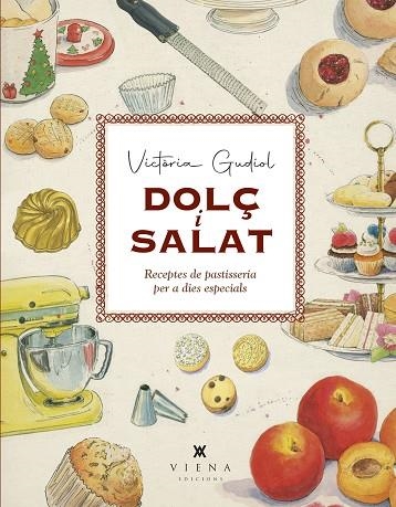 DOLÇ I SALAT. RECEPTES DE PASTISSERIA PER A DIES ESPECIALS | 9788419474056 | GUDIOL SALOM, VICTÒRIA