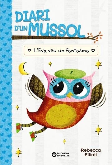 DIARI D'UN MUSSOL 2. L'EVA VEU UN FANTASMA | 9788448959883 | ELLIOT, REBECCA