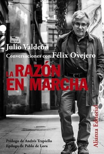 LA RAZÓN EN MARCHA. CONVERSACIONES CON FÉLIX OVEJERO | 9788411482370 | VALDEÓN, JULIO / OVEJERO, FÉLIX