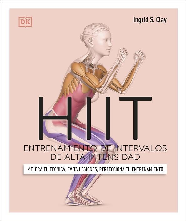 HIIT. ENTRENAMIENTO DE INTERVALOS DE ALTA INTENSIDAD. MEJORA TU TÉCNICA, EVITA LESIONES, PERFECCIONA TU ENTRENAMIENTO | 9780241619872