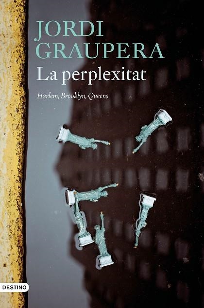 LA PERPLEXITAT. HARLEM, BROOKLYN, QUEENS | 9788497103497 | GRAUPERA GARCIA-MILÀ, JORDI