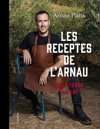 LES RECEPTES DE L'ARNAU. DE LA TERRA AL PLAT | 9788466430289 | PARIS MASIP, ARNAU