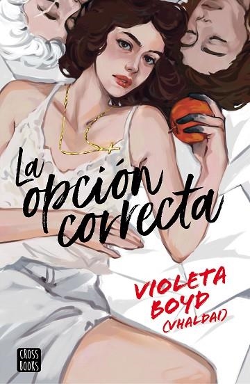 LA OPCIÓN CORRECTA | 9788408267553 | BOYD, VIOLETA (VHALDAI)