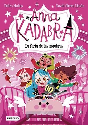 LA FERIA DE LAS SOMBRAS. ANNA KADABRA 11 | 9788408269038 | MAÑAS, PEDRO