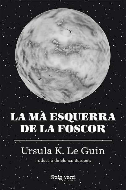 LA MÀ ESQUERRA DE LA FOSCOR  | 9788419206671 | LE GUIN, URSULA K.