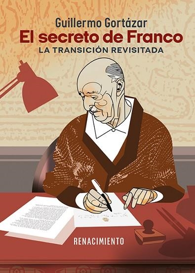 EL SECRETO DE FRANCO. LA TRANSICION REVISITADA | 9788419617934 | GORTÁZAR, GUILLERMO