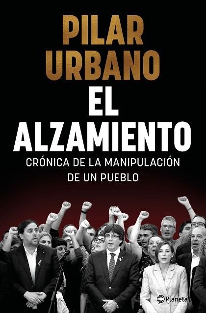 EL ALZAMIENTO. CRONICA DE LA MANIPULACION DE UN PUEBLO | 9788408271178 | URBANO, PILAR