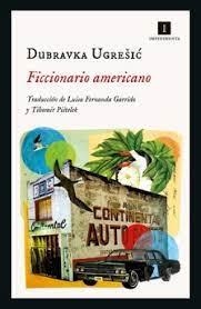 FICCIONARIO AMERICANO | 9788418668869 | UGRESIC, DUBRAVKA