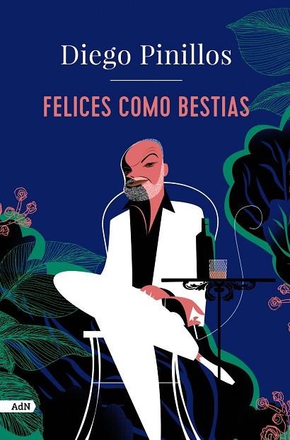 FELICES COMO BESTIAS  | 9788411481540 | PINILLOS, DIEGO