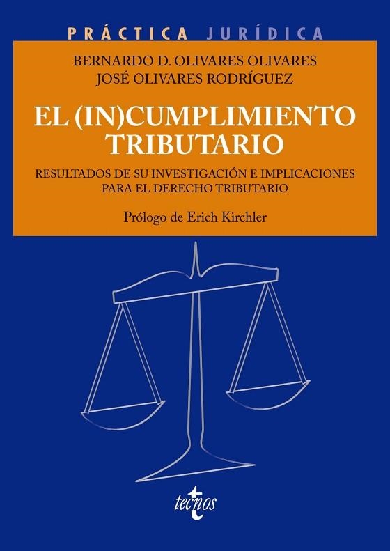 EL (IN)CUMPLIMIENTO TRIBUTARIO. RESULTADOS DE SU INVESTIGACIÓN E IMPLICACIONES PARA EL DERECHO TRIBUTARIO | 9788430981960 | OLIVARES OLIVARES, BERNARDO DAVID / OLIVARES RODRÍGUEZ, JOSÉ