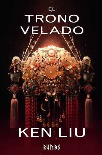 EL TRONO VELADO. LIBRO TERCERO DE LA DINASTÍA DEL DIENTE DE LEÓN | 9788411482332 | LIU, KEN