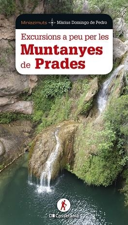 EXCURSIONS A PEU PER LES MUNTANYES DE PRADES | 9788413562421 | DOMINGO DE PEDRO, MÀRIUS