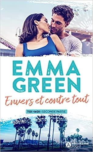 ENVERS ET CONTRE TOUR. TOI + MOI 2 | 9782371264861 | EMMA GREEN