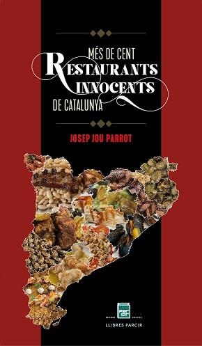 MES DE CENT RESTAURANTS INNOCENTS DE CATALUNYA | 9788418849732 | JOU PARROT,JOSEP