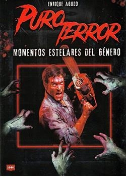 PURO TERROR. MOMENTOS ESTELARES DEL GENERO | 9788418703560 | AGUDO,ENRIQUE