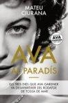 AVA AL PARADIS. ELS TRES DIES QUE AVA GARDNER VA DESAPAREIXER DEL RODATGE DE TOSSA DE MAR | 9788419239914 | CIURANA,MATEU