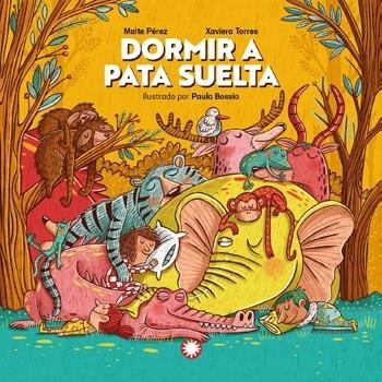 DORMIR A PATA SUELTA | 9788419401359 | TORRES, XAVIERA/ PEREZ, MARIA TERESA