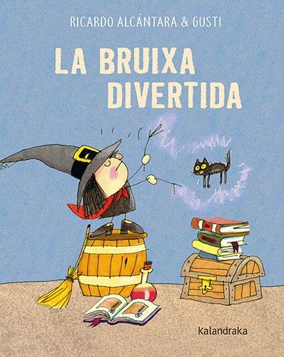 LA BRUIXA DIVERTIDA (MAJUSCULA) | 9788418558597 | ALCÁNTARA, RICARDO