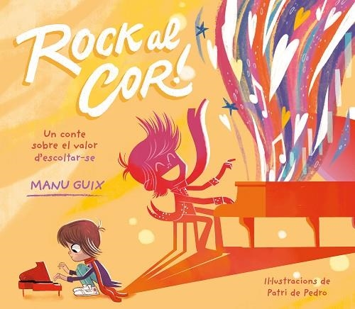 ROCK AL COR UN CONTE SOBRE EL VALOR D'ESCOLTAR-SE | 9788448863982 | GUIX, MANU