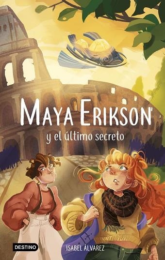 MAYA ERIKSON Y EL ÚLTIMO SECRETO | 9788408270485 | ÁLVAREZ, ISABEL / BRUNO, MARINA