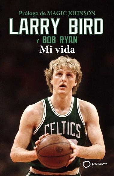 LARRY BIRD MI VIDA | 9788408269342 | BIRD, LARRY / RYAN, BOB