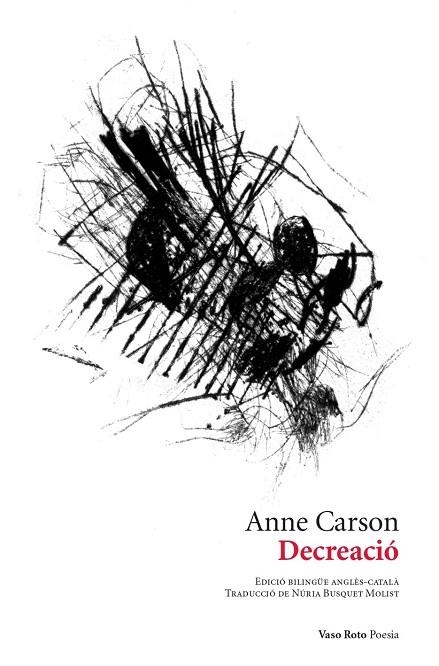 DECREACIÓ (BILINGUE ANGLES-CATALA) | 9788419693211 | CARSON, ANNE / RAMÍREZ, VÍCTOR