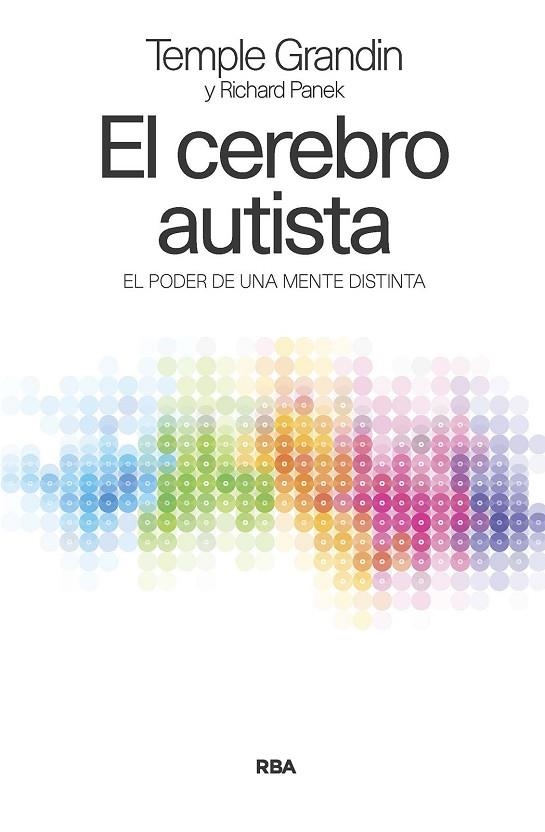 EL CEREBRO AUTISTA. EL PODER DE UNA MENTE DISTINTA | 9788411323512 | GRANDIN, TEMPLE / PANEK, RICHARD