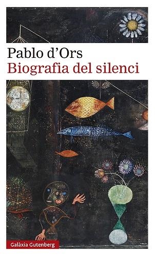 BIOGRAFIA DEL SILENCI BREU ASSAIG SOBRE MEDITACIÓ | 9788418218187 | D'ORS, PABLO