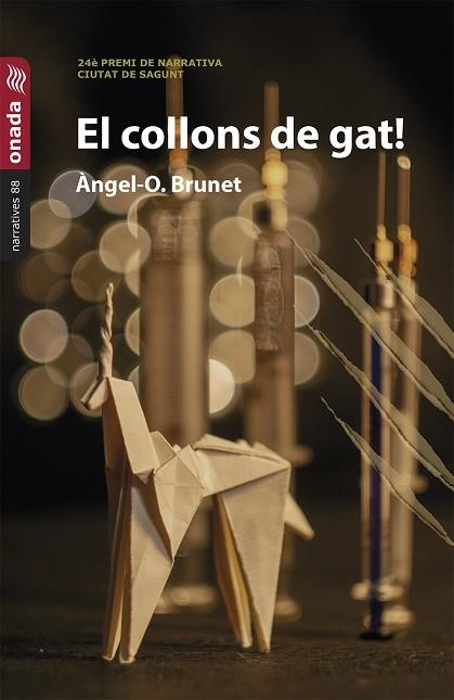 EL COLLONS DE GAT!. 24 PREMI DE NARRATIVA CIUTAT DE SAGUNT | 9788419606181 | BRUNET I LAS, ÀNGEL-OCTAVI