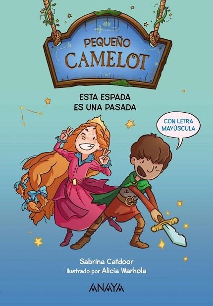 PEQUEÑO CAMELOT 1. ESTA ESPADA ES UNA PASADA (MAYUSCULA) | 9788414335130 | CATDOOR, SABRINA