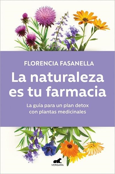 LA NATURALEZA ES TU FARMACIA. LA GUÍA PARA UN PLAN DETOX CON PLANTAS MEDICINALES | 9788418620973 | FASANELLA, FLORENCIA