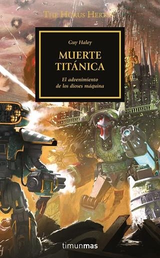 THE HORUS HERESY Nº 53/54 MUERTE TITÁNICA | 9788445008416 | HALEY, GUY