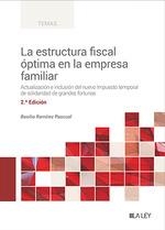 LA ESTRUCTURA FISCAL ÓPTIMA EN LA EMPRESA FAMILIAR (ACTUALIZACIÓN E INCLUSIÓN DEL NUEVO IMPUESTO TEMPORAL DE SOLIDARIDAD DE GRANDES) | 9788419446503 | RAMÍREZ PASCUAL, BASILIO