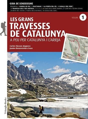 LES GRANS TRAVESSES DE CATALUNYA (VOLUM 1) A PEU PER CATALUNYA I L?ARIEJA | 9788484789390 | BONAVENTURA, JAUME / CLARACO, CARLES