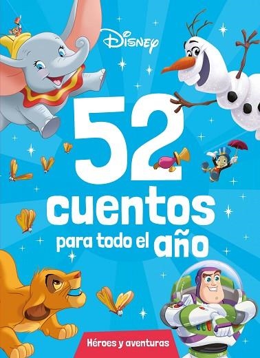 52 CUENTOS PARA TODO EL AÑO. HÉROES Y AVENTURAS | 9788418940774 | DISNEY