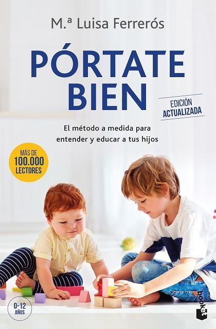 PÓRTATE BIEN. EL MÉTODO A MEDIDA PARA ENTENDER Y EDUCAR A TUS HIJOS | 9788408270720 | FERRERÓS, MARÍA LUISA