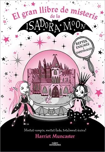 EL GRAN LLIBRE DE MISTERIS DE LA ISADORA MOON. REPTES, ENIGMES I ENDEVINALLES | 9788419507327 | MUNCASTER, HARRIET