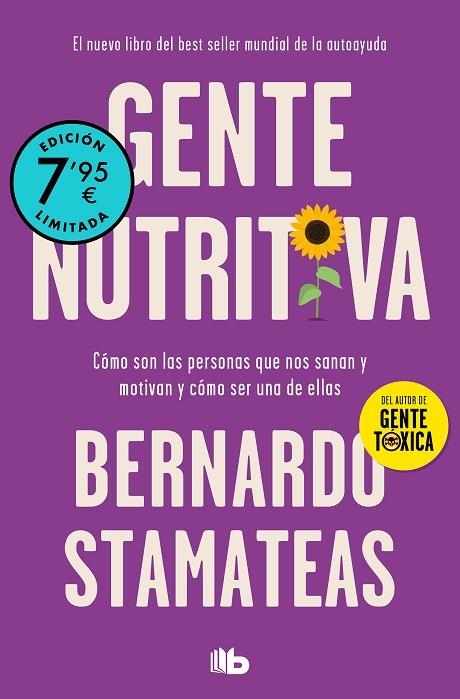 GENTE NUTRITIVA. COMO SON LAS PERSONAS QUE NOS SANAN Y MOTIVAN Y COMO SER UNA DE ELLAS | 9788413146669 | STAMATEAS, BERNARDO