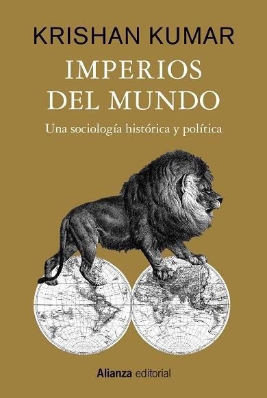 IMPERIOS DEL MUNDO. UNA SOCIOLOGÍA HISTÓRICA Y POLÍTICA | 9788411482714 | KUMAR, KRISHAN