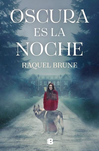 OSCURA ES LA NOCHE   | 9788466675093 | BRUNE, RAQUEL