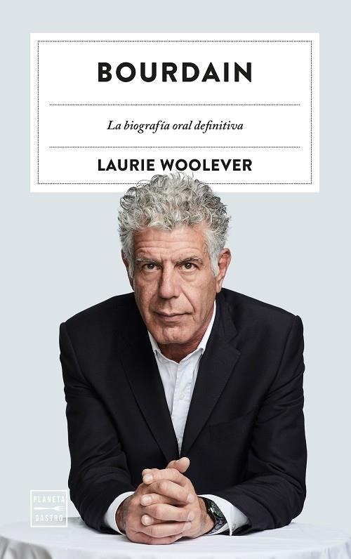 BOURDAIN  BIOGRAFIA DEFINITIVA | 9788408272281 | WOOLEVER, LAURIE