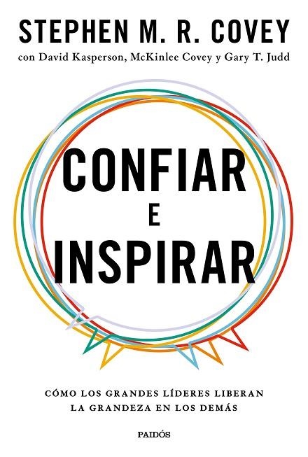 CONFIAR E INSPIRAR. CÓMO LOS GRANDES LÍDERES LIBERAN LA GRANDEZA EN LOS DEMÁS | 9788449340918 | COVEY, STEPHEN M. R.