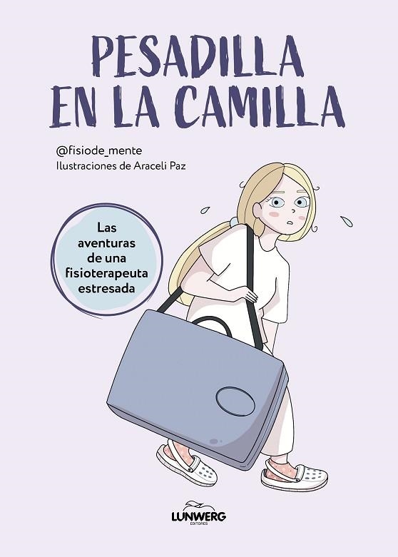 PESADILLA EN LA CAMILLA LAS AVENTURAS DE UNA FISIOTERAPEUTA ESTRESADA | 9788419466587 | @FISIODE_MENTE / PAZ, ARACELI